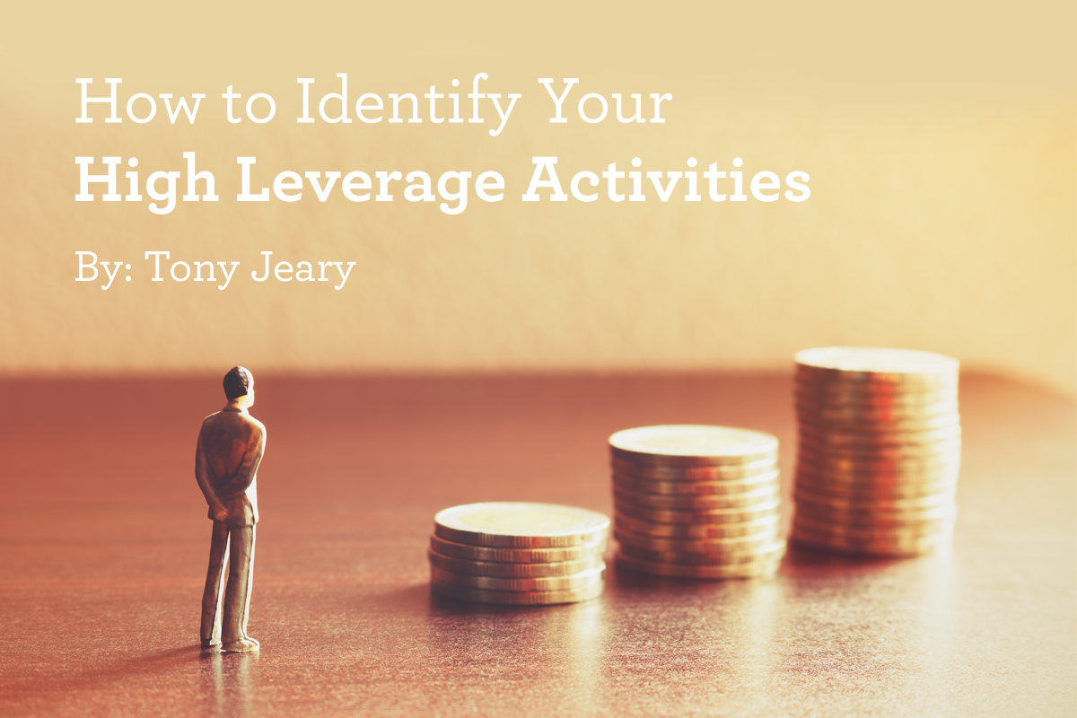 How to Identify Your High Leverage Activities