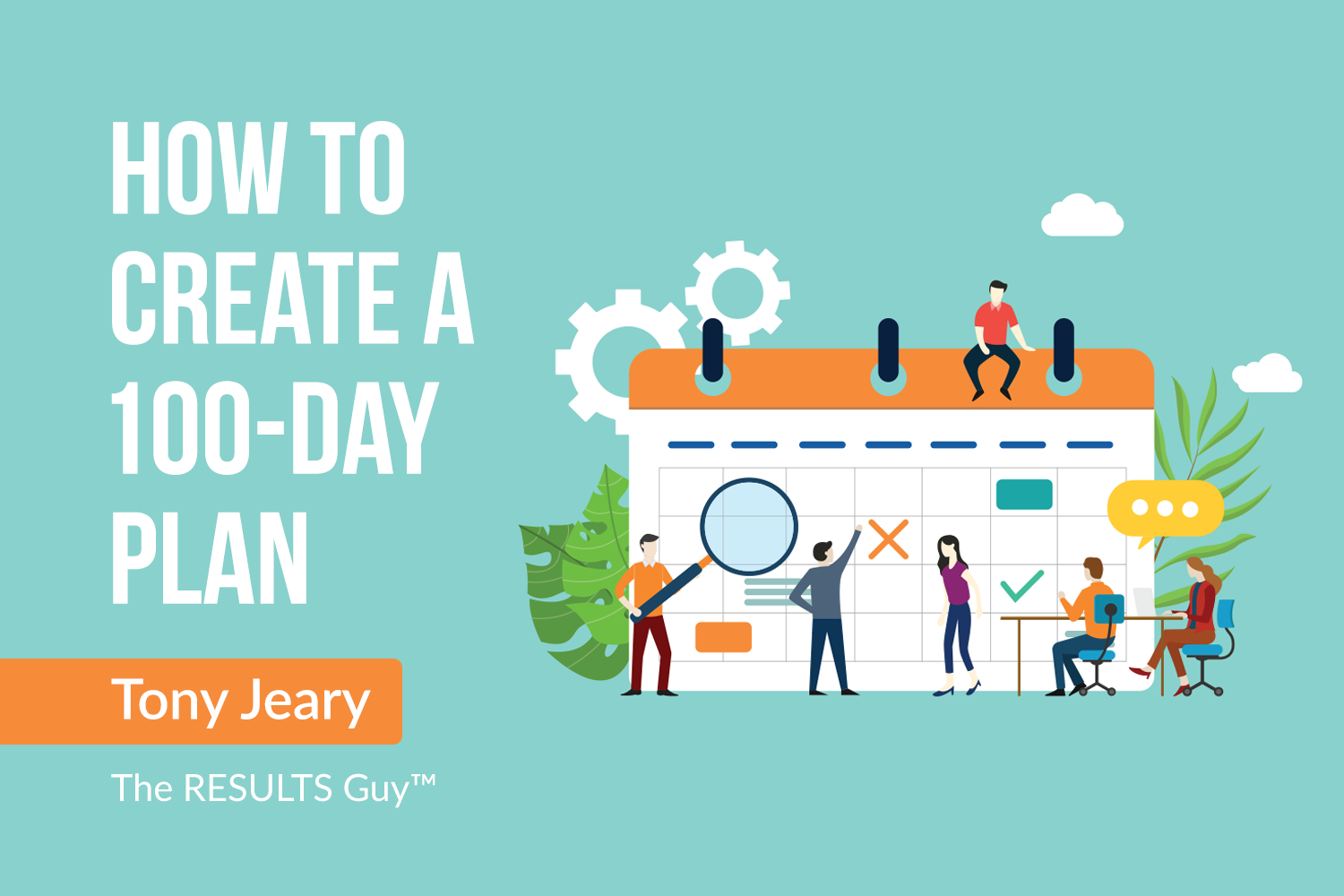 How To Create A 100 Day Plan